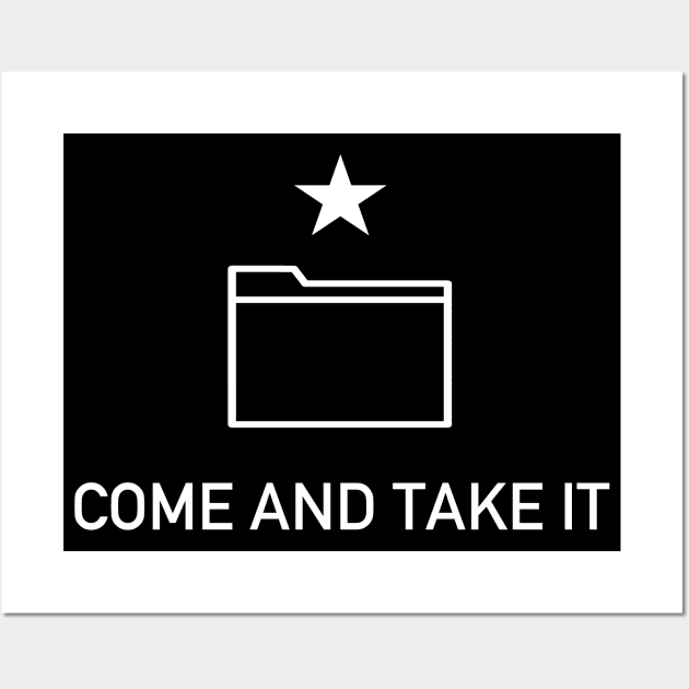 Come And Take It Digital - Anti-Censorship, Intellectual Freedom, Anti Copyright, Open Source Wall Art by SpaceDogLaika